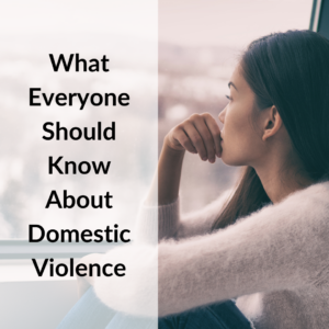What everyone should know about domestic violence (DV)