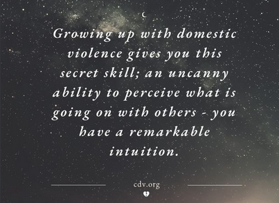 Growing up with domestic violence gives you secret skill - intuition
