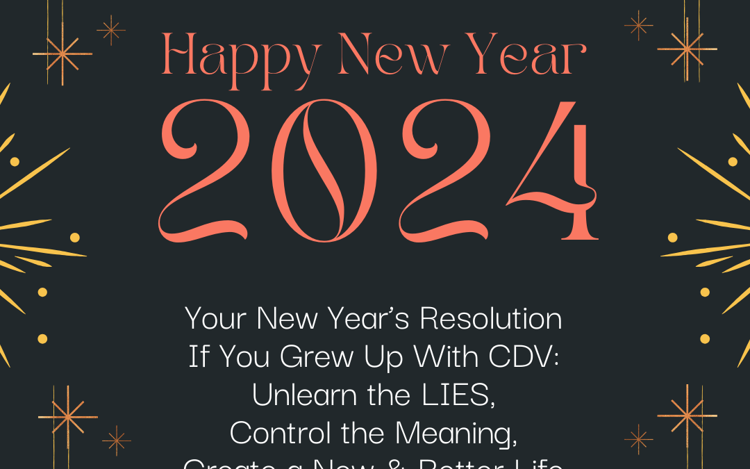 those who grow up living in homes with major childhood adversities like Childhood Domestic Violence (CDV), find this a struggle to make New Year's resolutions